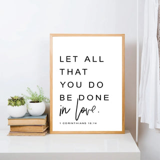 Bible Verse Wall Art Prints - Let all you do be done in love - Corinthians 16:14 Poster Canvas Painting Scripture Wall Art Decor