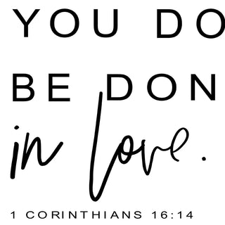 Bible Verse Wall Art Prints - Let all you do be done in love - Corinthians 16:14 Poster Canvas Painting Scripture Wall Art Decor